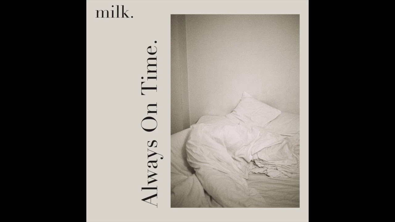 milk. - Always On Time