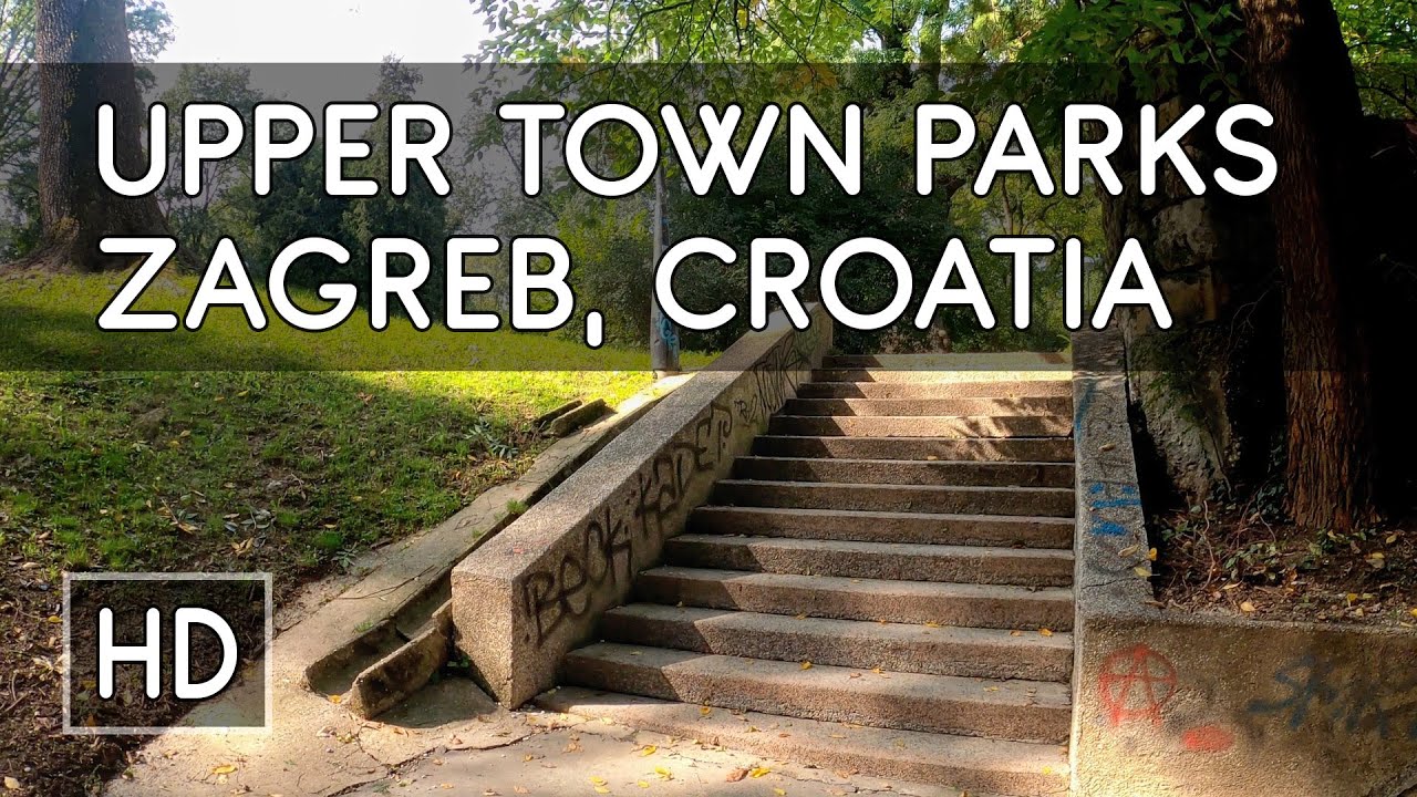 Walking Tour: Upper Town Parks - Zagreb, Croatia - HD Virtual Travel
