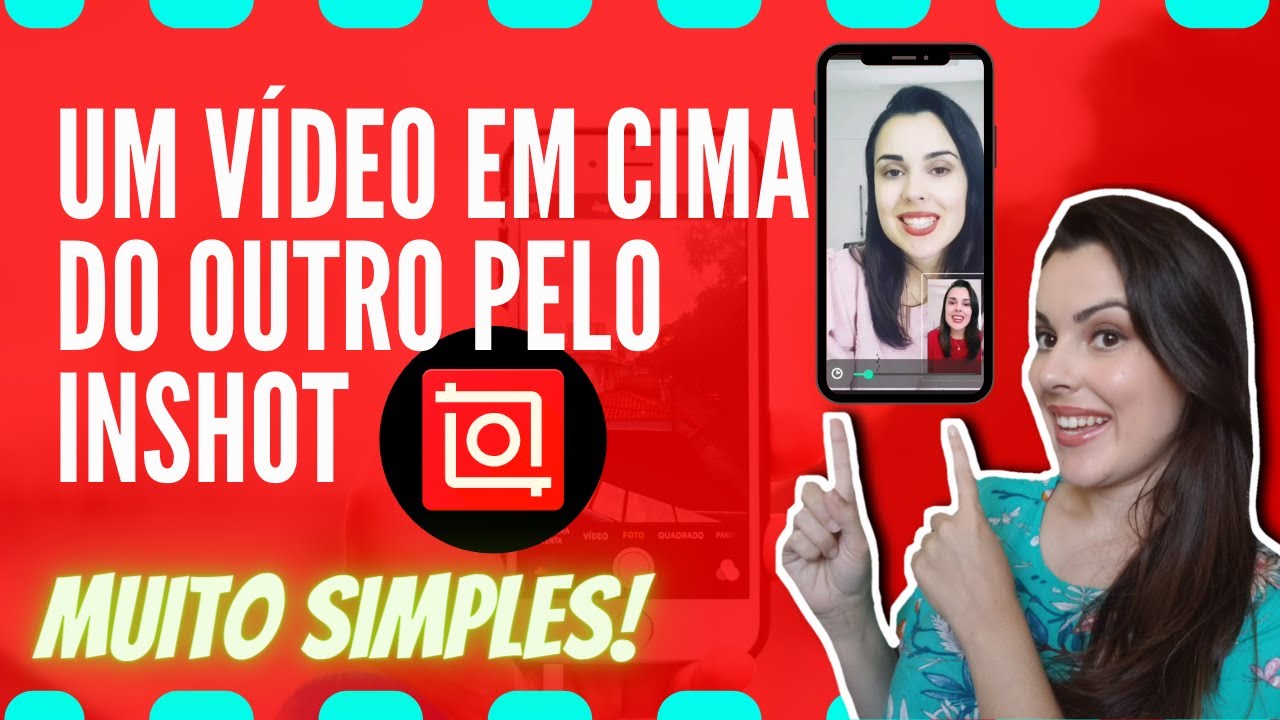 Como colocar UM VÍDEO EM CIMA DO OUTRO pelo INSHOT 2021
