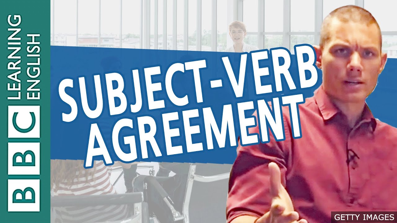 BBC Masterclass: Subject-Verb Agreement 1