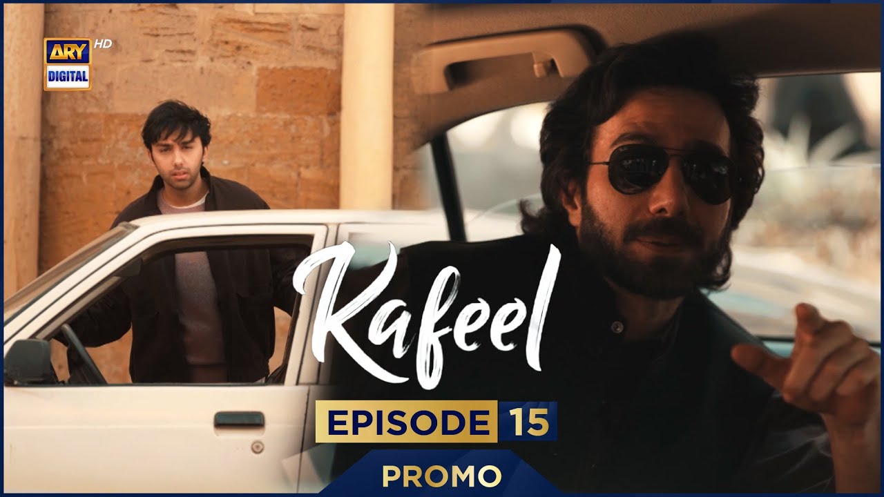 Kafeel Episode 15 | Promo | Emmad Irfani | Sanam Saeed | Aashir Wajahat | ARY Digital Drama