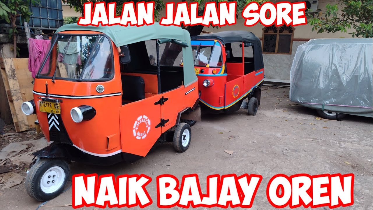 JALAN-JALAN SORE NAIK BAJAJ OREN