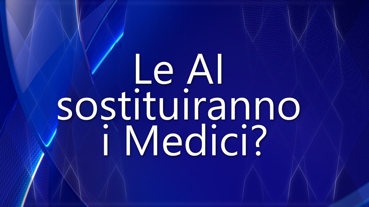 LE AI SOSTITUIRANNO I MEDICI?