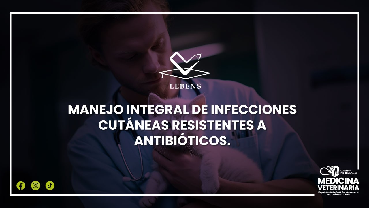 MANEJO INTEGRAL DE INFECCIONES CUTÁNEAS RESISTENTESA ANTIBIÓTICOS.