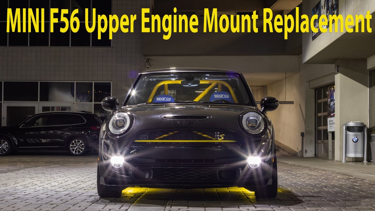 F56 MINI Cooper S Upper Engine Mount replacement!
