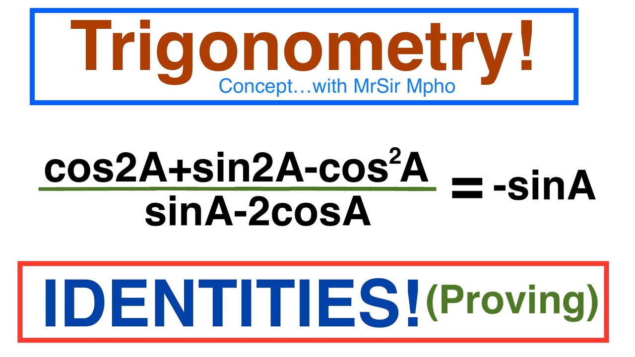 B) How To Prove Identities | Trigonometry Steps | Grade 11&12 | Concept with MrSir Mpho