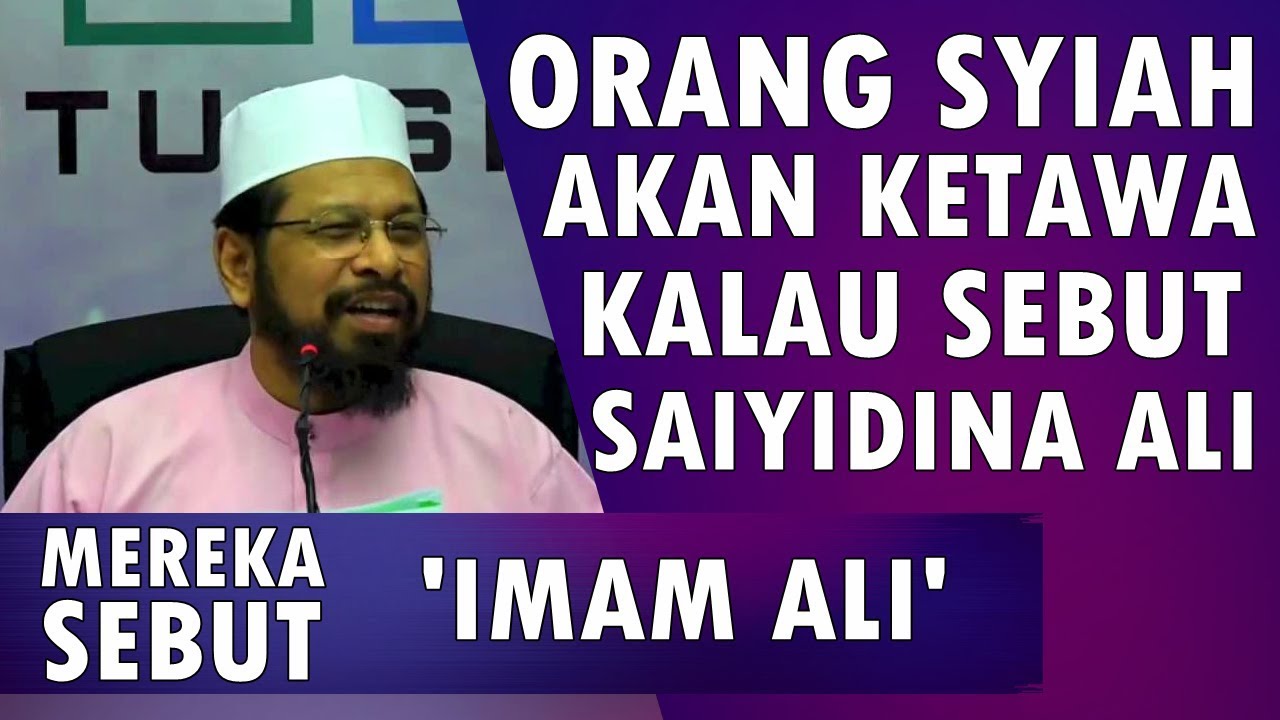 Benarkah Gelaran 'Karramallahu Wajhah' Dari Syiah || Maulana Asri Yusoff