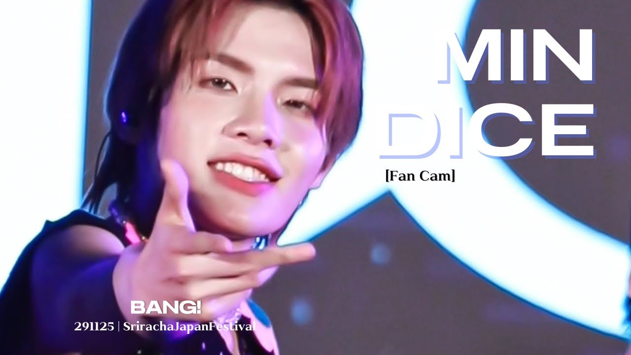 [4K FANCAM] 291125 | BANG! - MIN DICE focus #SrirachaJapanFestival2025xDICE