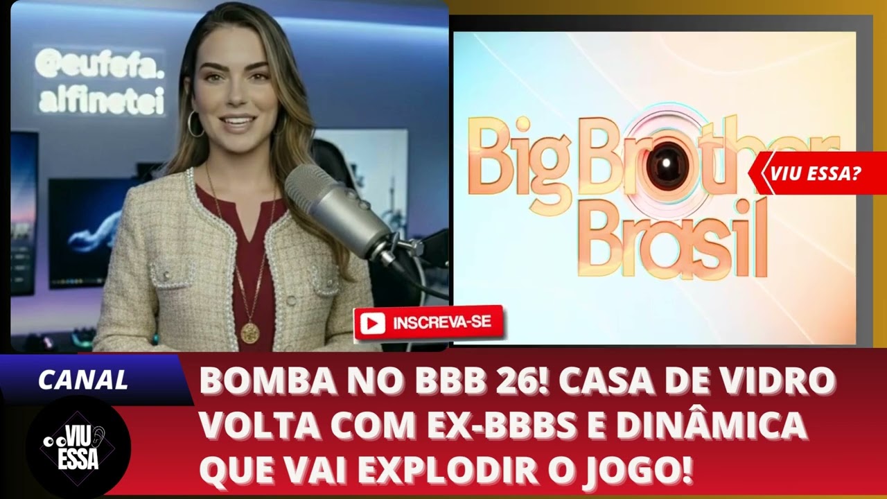 BOMBA NO BBB 26! CASA DE VIDRO volta com EX-BBBs e dinâmica que vai EXPLODIR o jogo!