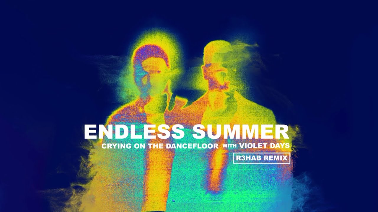Endless Summer - Crying On The Dancefloor (R3HAB Remix) (Official Lyric Video)