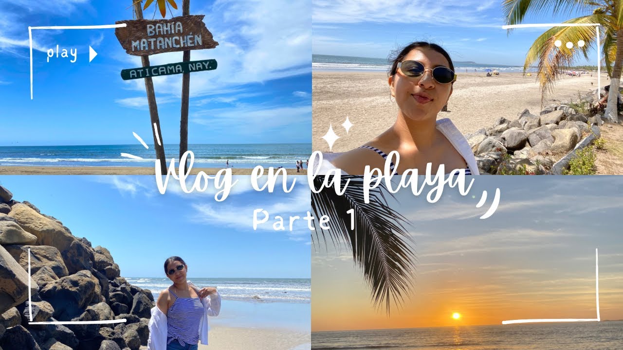 Vlog en la playa/📍Aticama, Nay. 🌊