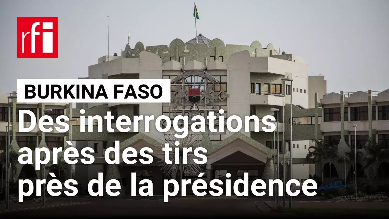 Burkina Faso : confusion après des tirs entendus à proximité de la présidence • RFI