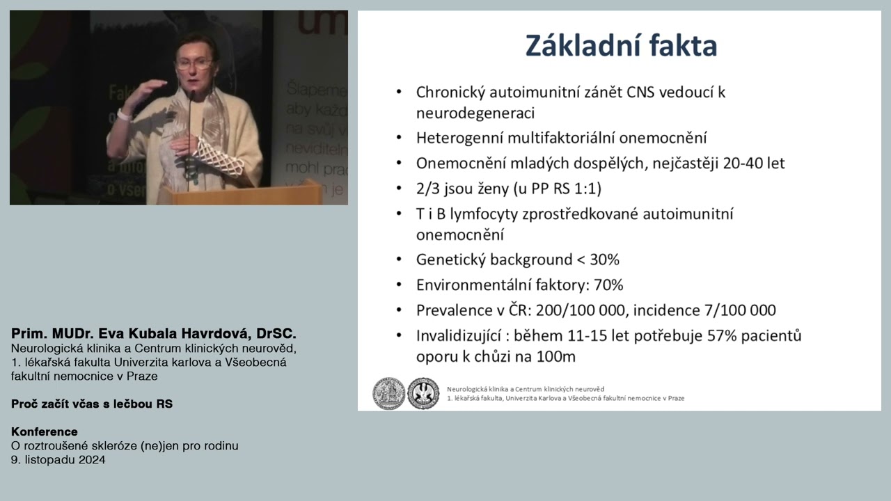 Prof. MUDr. Eva Kubala Havrdová, CSc., Všeobecná fakultní nemocnice, RS centrum.