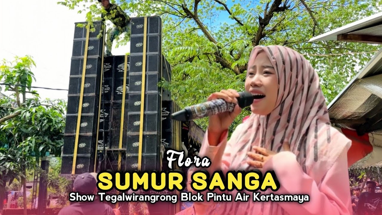 SUMUR SANGA • FLORA • ANDI PUTRA ONE • Show Tegalwirangrong Blok Pintu Air Kertasmaya 