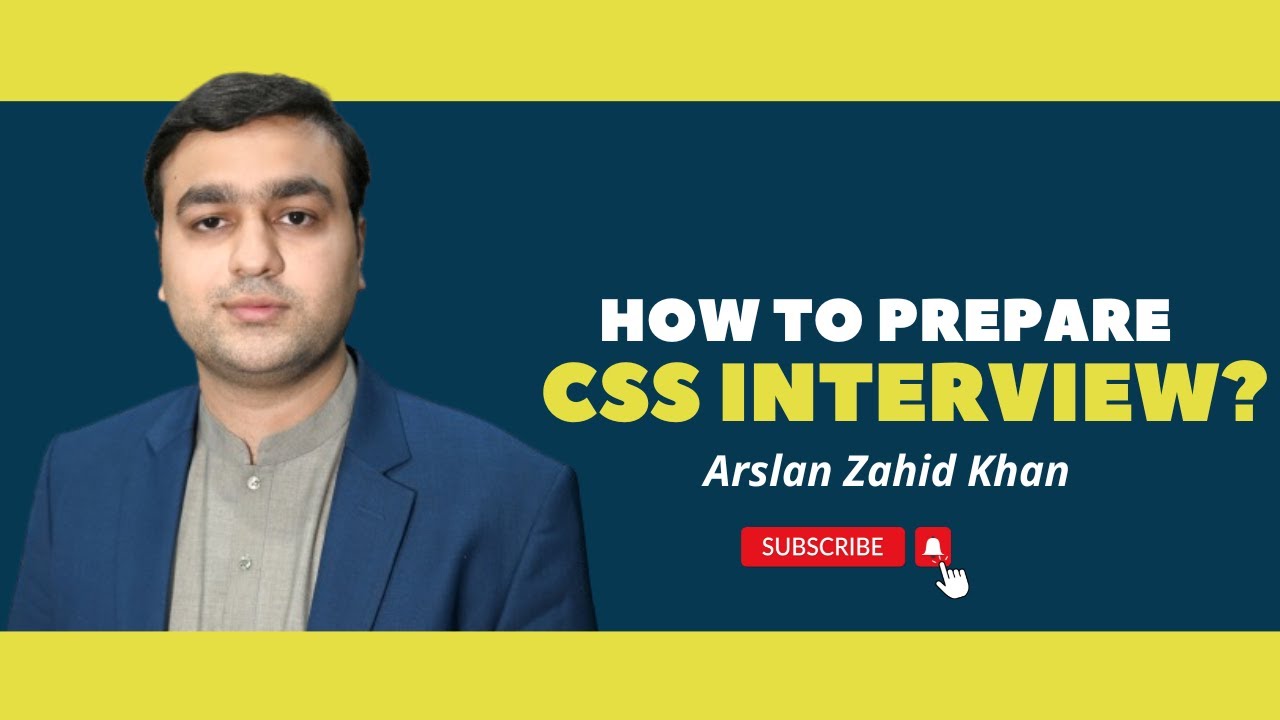 How to prepare CSS interview? by Arslan Zahid Khan