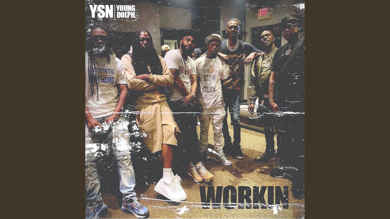 WORKIN (feat. Young Dolph)