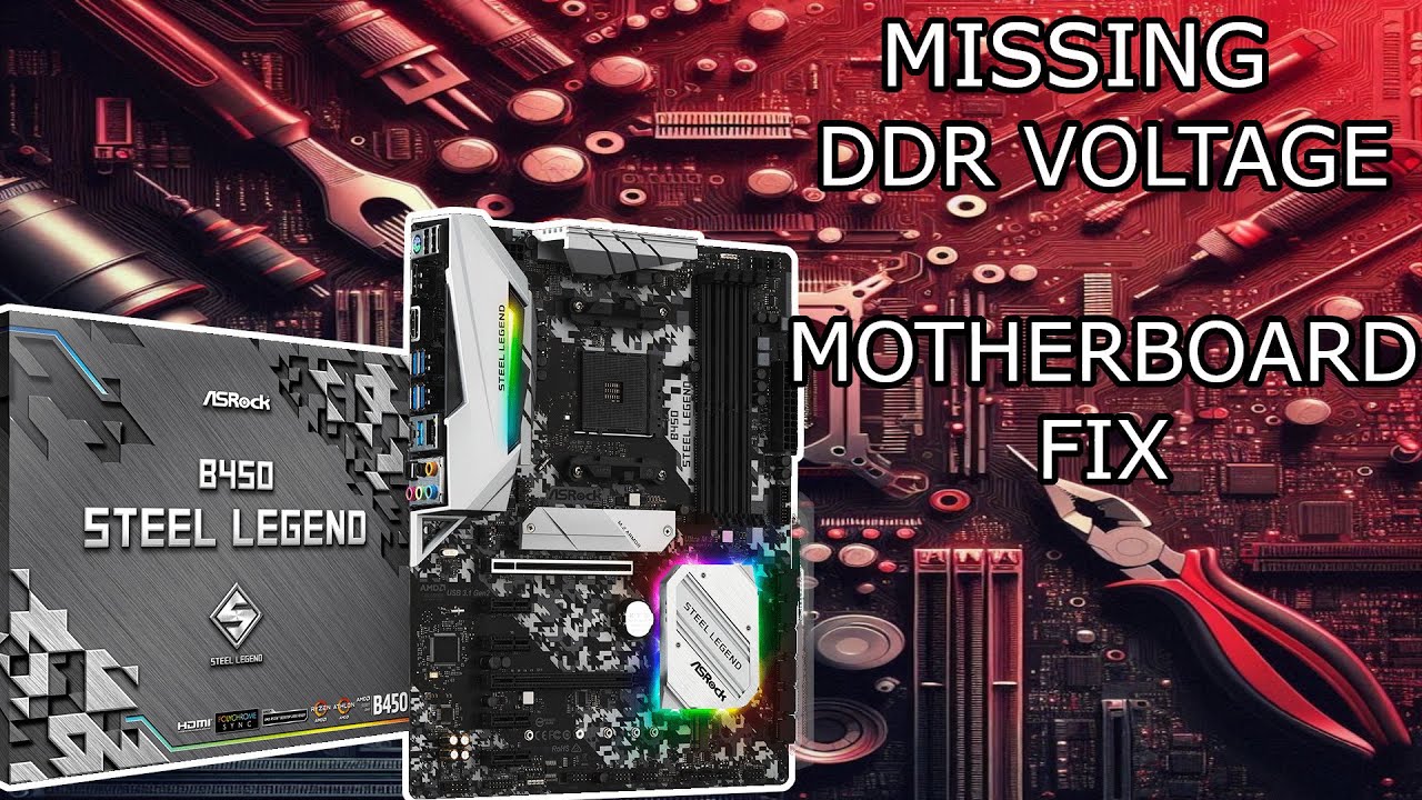 FIXING MISSING DDR VOLTAGE || ASROCK B450 STEEL LEGEND MOTHERBOARD REPAIR FIX