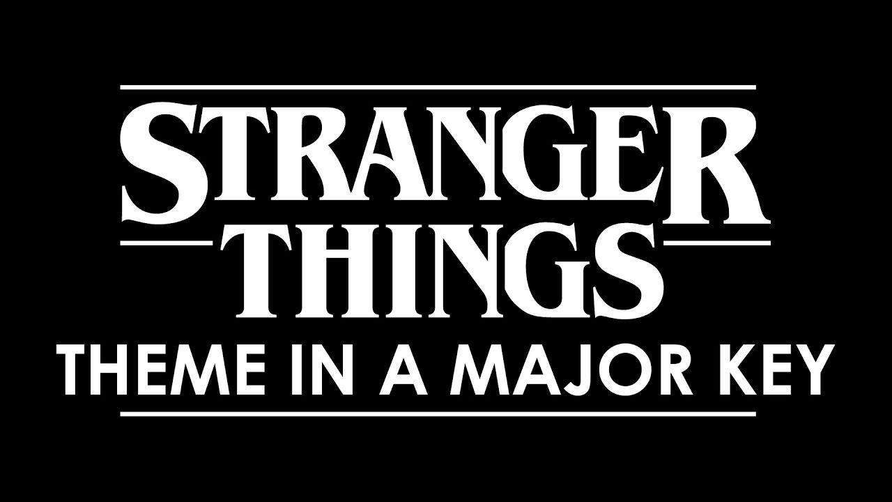 Stranger Things Theme in a Major Key