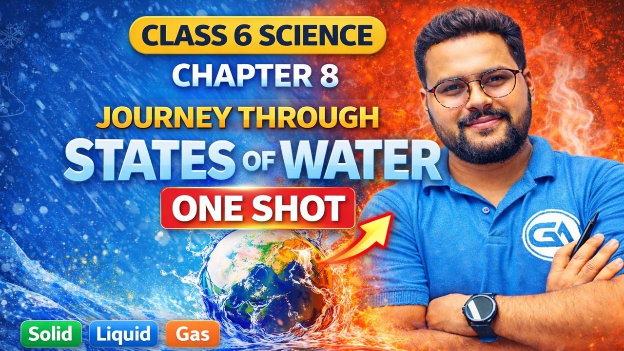 🔥🔥One Shot Class 6 Science Chapter 8 | A Journey Through the States of Water |  Full Chapter