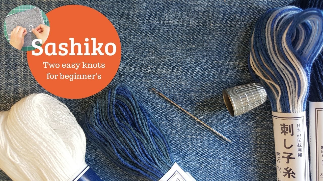 START SASHIKO WITH THESE TWO SIMPLE KNOTS  | Mend or DIY your clothes! SASHIKO FOR BEGINNER'S