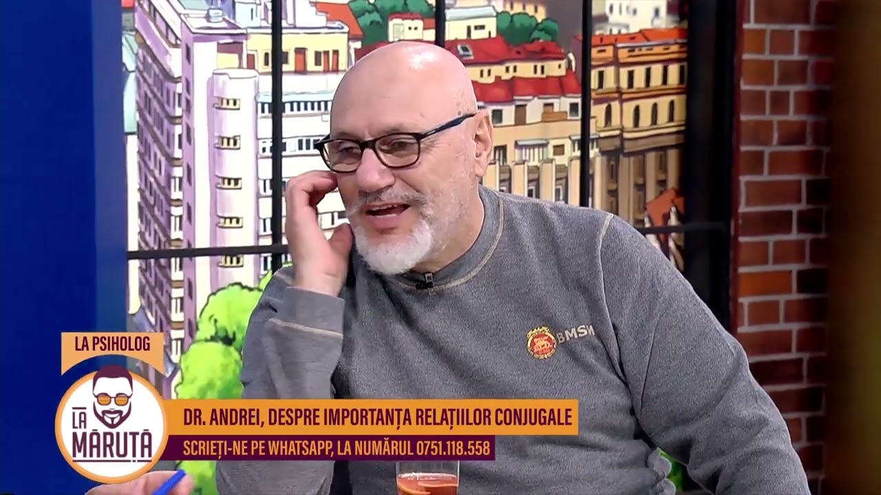 Dr. Andrei, despre importanța relațiilor conjugale