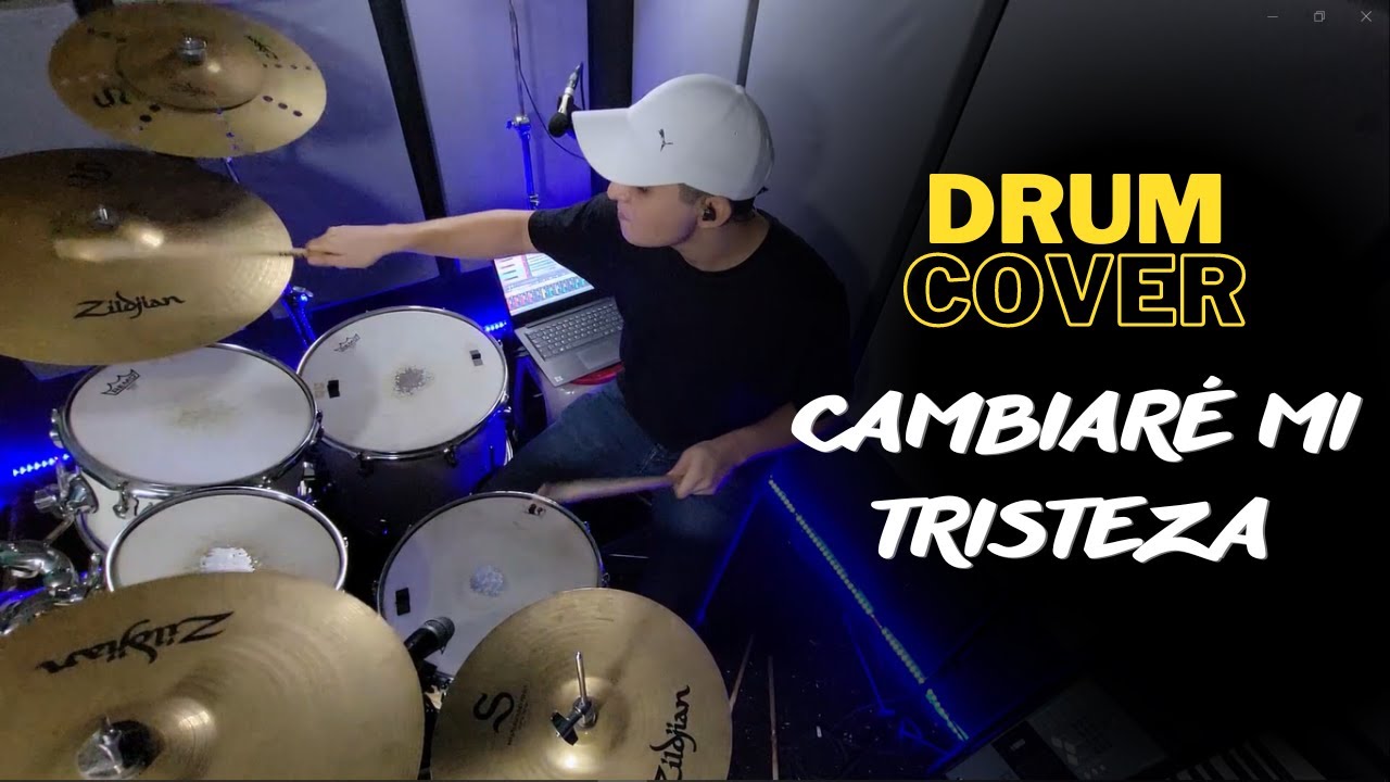 Cambiare Mi Tristeza | Drum Cover