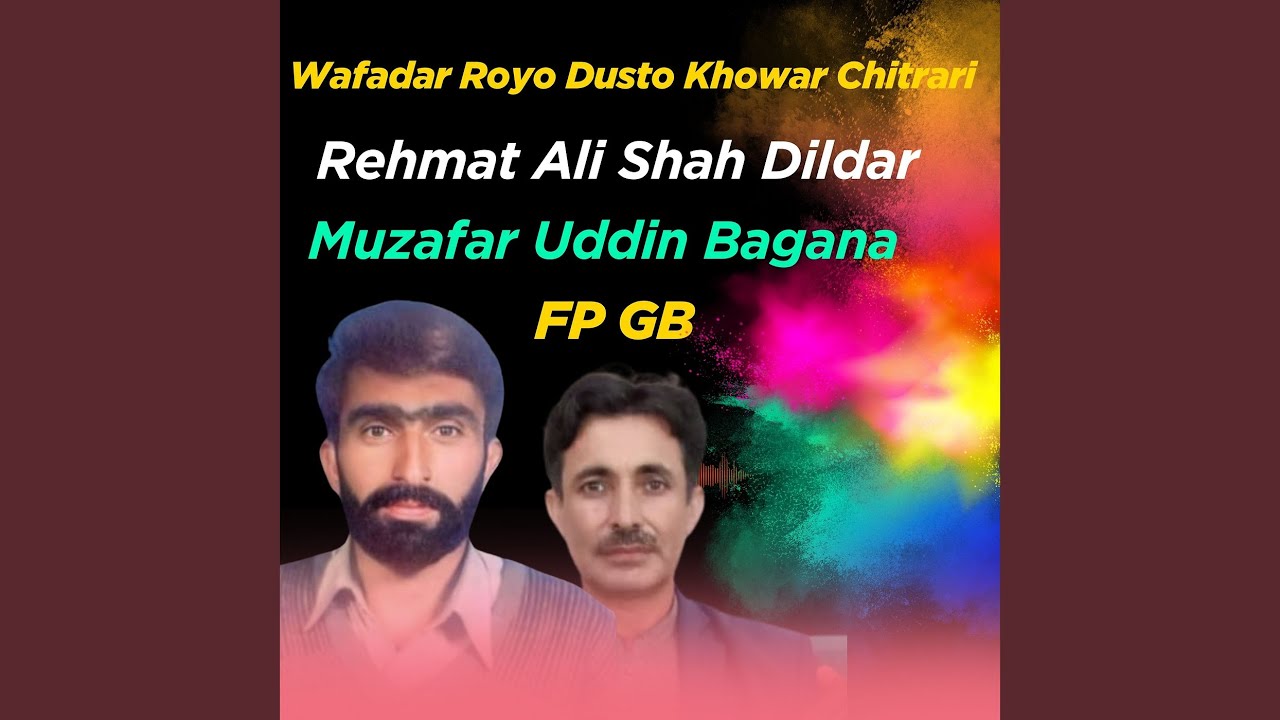 Wafadar Royo Dusto Khowar Chitrari