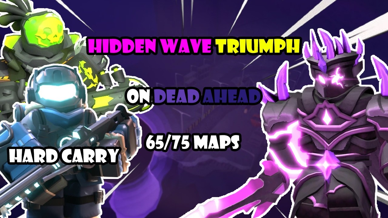 Hidden Wave Triumph on Dead Ahead (65/75 maps) | Roblox TDS Tower Defense Simulator