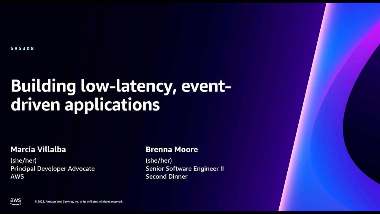 AWS re:Invent 2023 - Building low-latency, event-driven applications (SVS308)