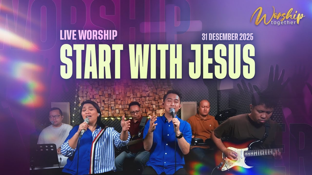 Live Worship Together | 2026 &ldquo;START WITH JESUS&rdquo; | 31 Desember 2025 | 20.20 WIB