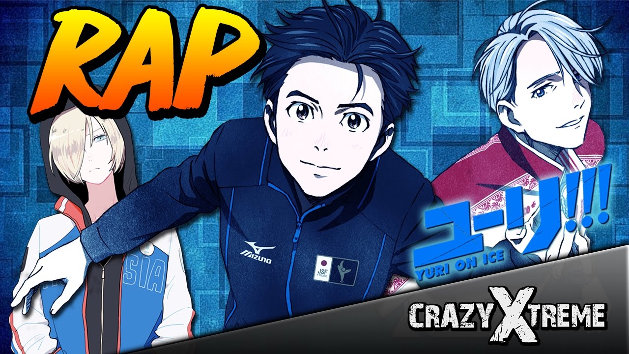Yuri on Ice RAP || CrispyXtreme [AMV]