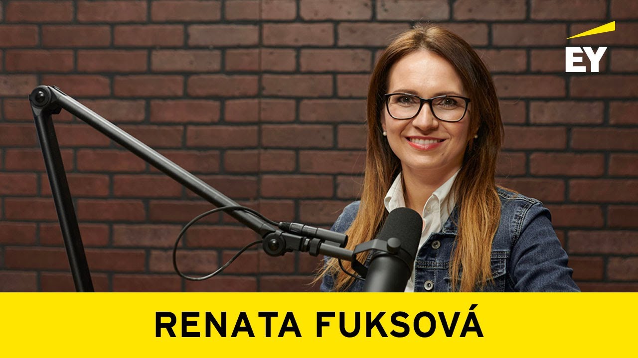 Podcast Cesta s EY #24 &ndash; Renata Fuksov&aacute;: Kari&eacute;ra v EY je o neust&aacute;l&eacute;m vzděl&aacute;v&aacute;n&iacute; a osobn&iacute;m růstu