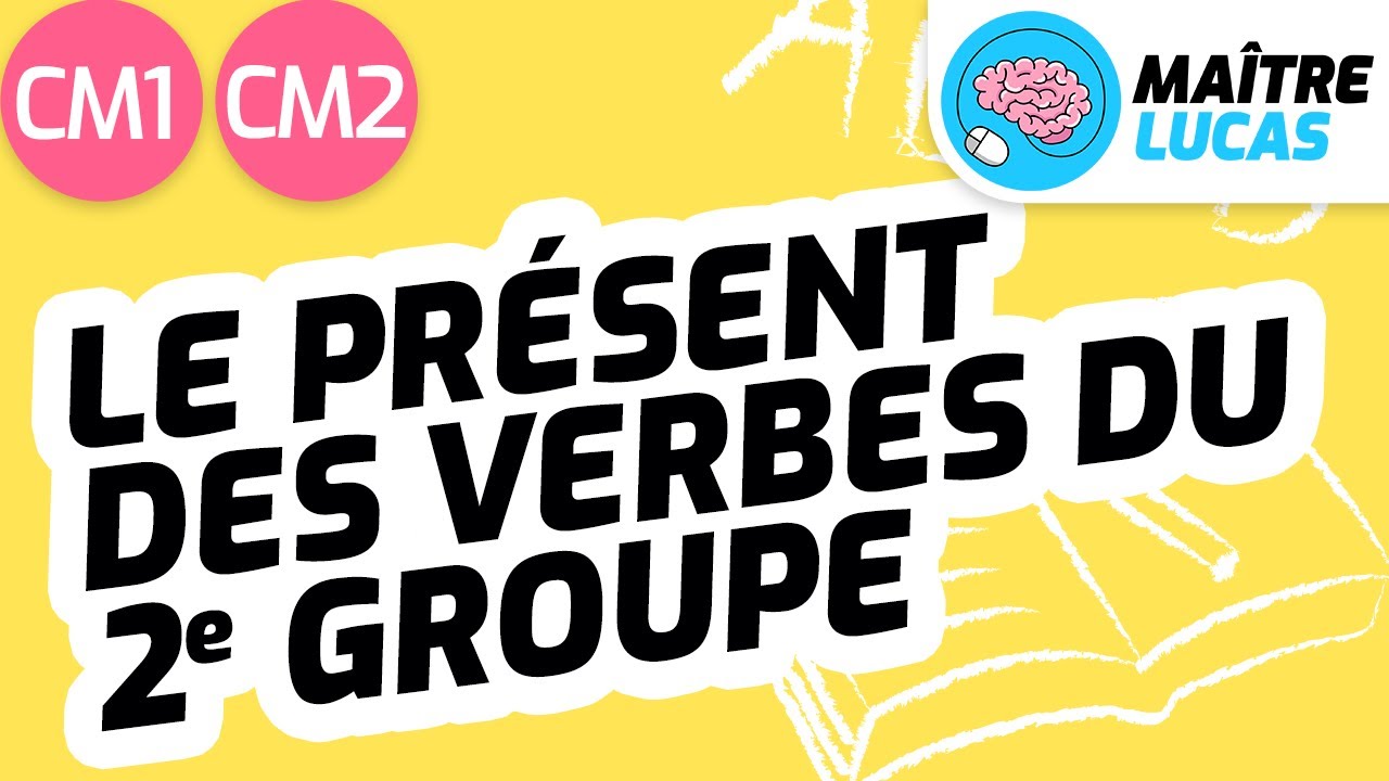 Présent des verbes du 2e groupe CM1 - CM2 - Cycle 3 - Français - Conjugaison