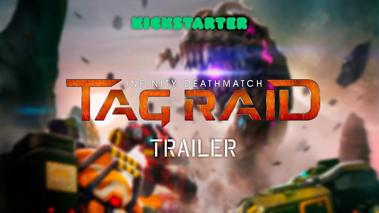 Infinity Deathmatch TAG Raid is on! - Kickstarter campaign official trailer