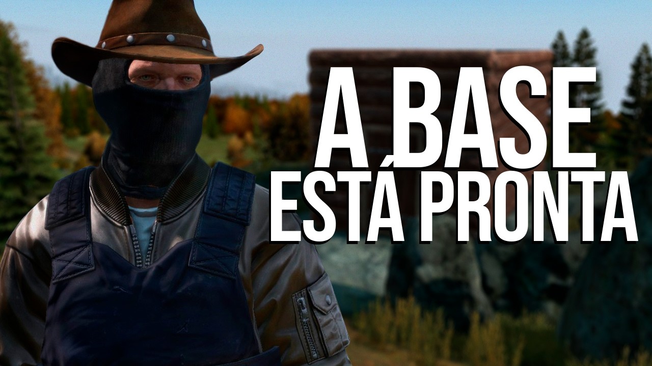 A BASE ESTÁ PRONTA - DayZ