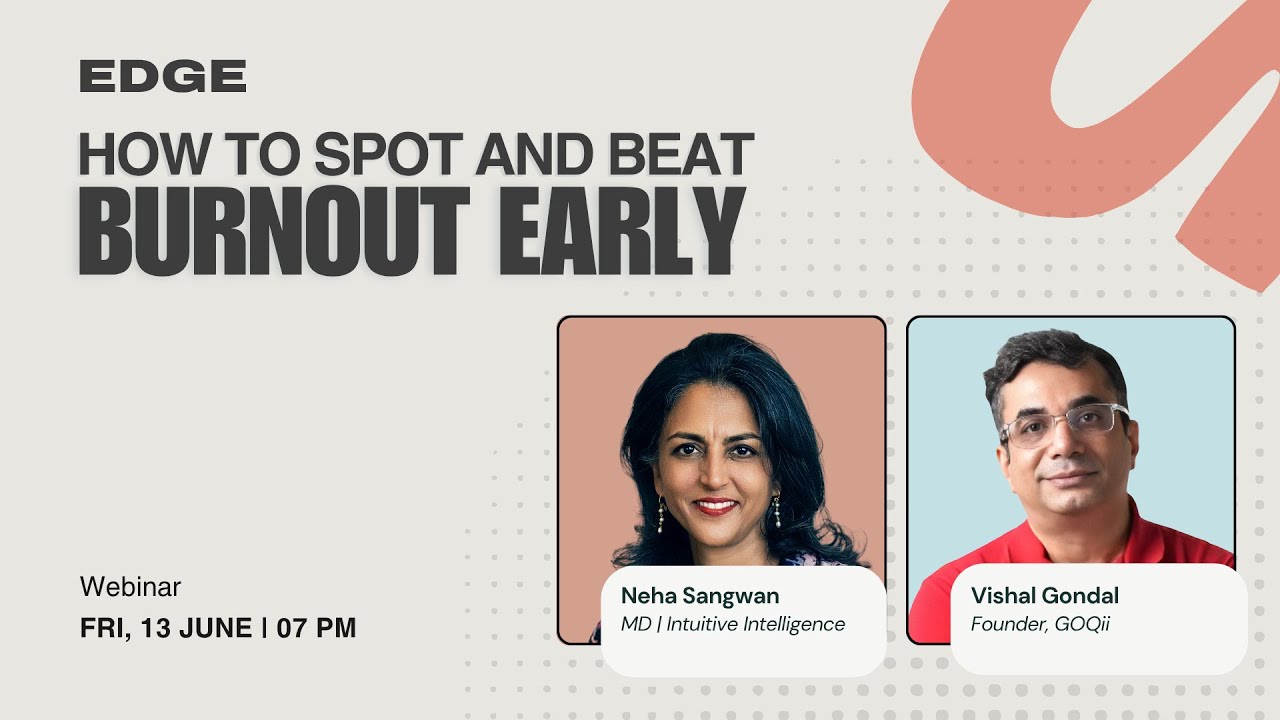 How to Spot and Beat Burnout Early | Dr. Neha Sangwan in conversation with Vishal Gondal