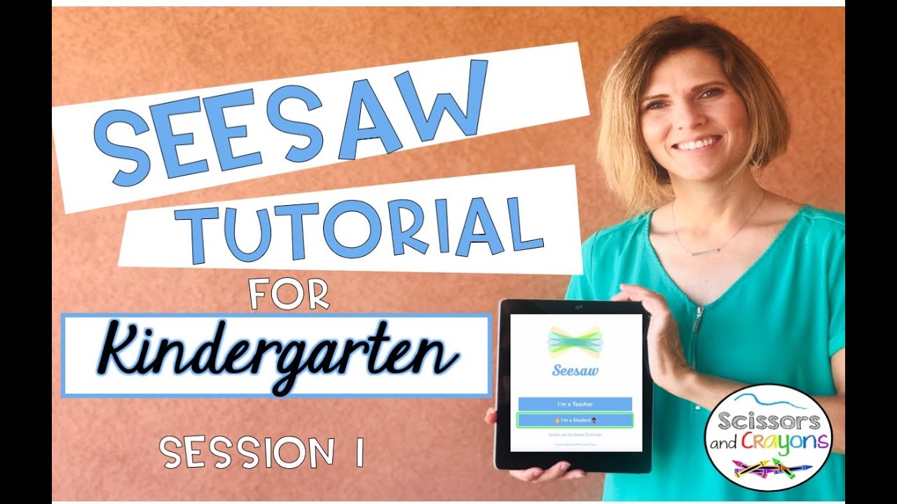 Seesaw Tutorial for Kindergarten Session1 Distance Learning