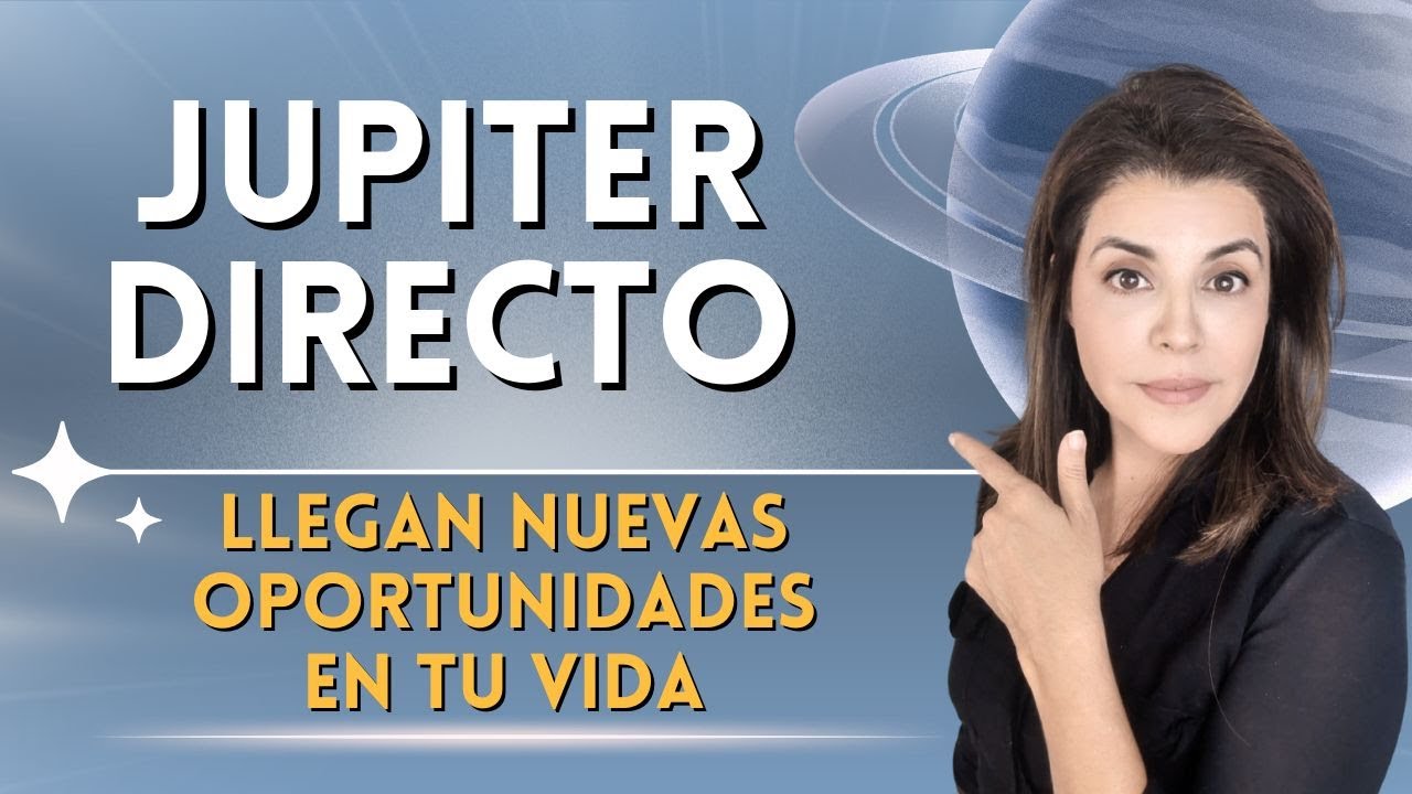 🌟JÚPITER DIRECTO: se abren oportunidades en tu vida💫