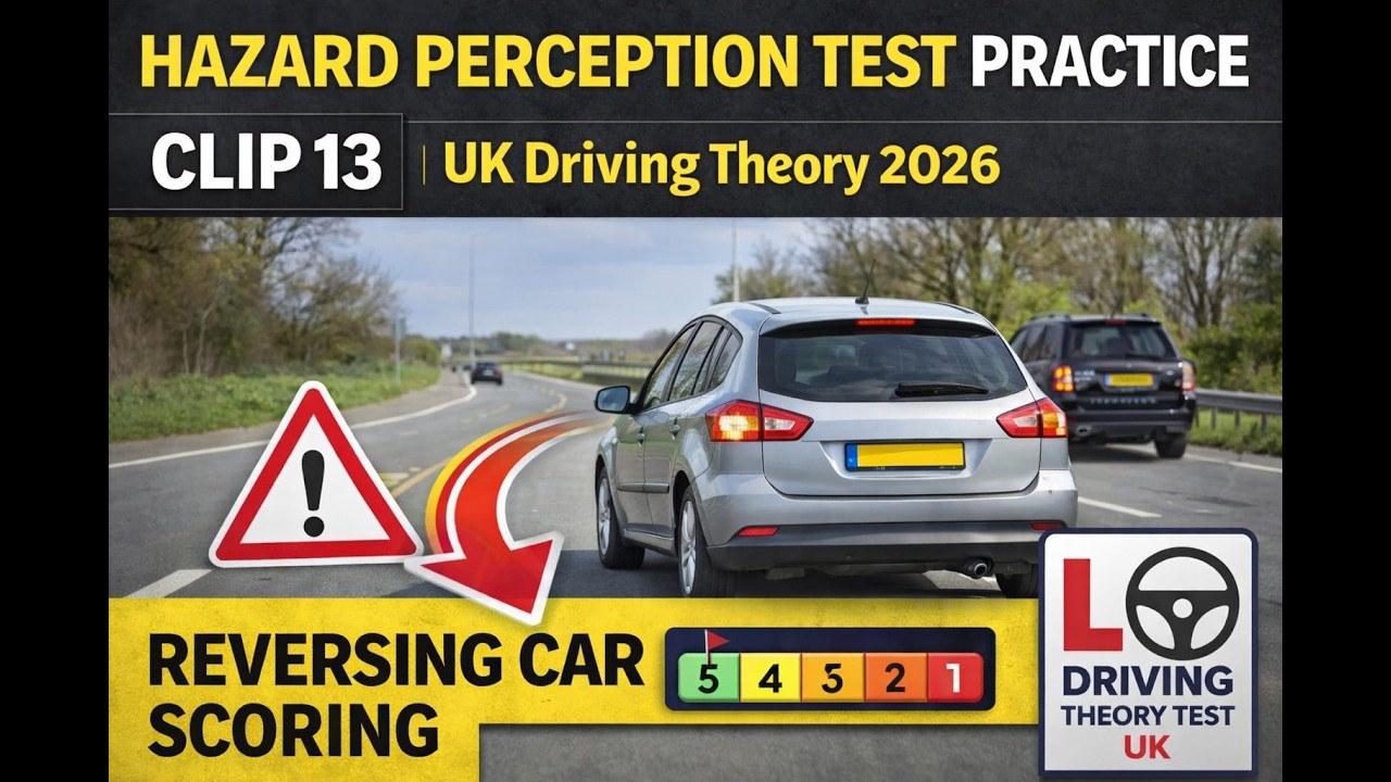 Hazard Perception Test Practice – Clip 13 | Reversing Car Hazard & Scoring | UK Driving Theory 2026