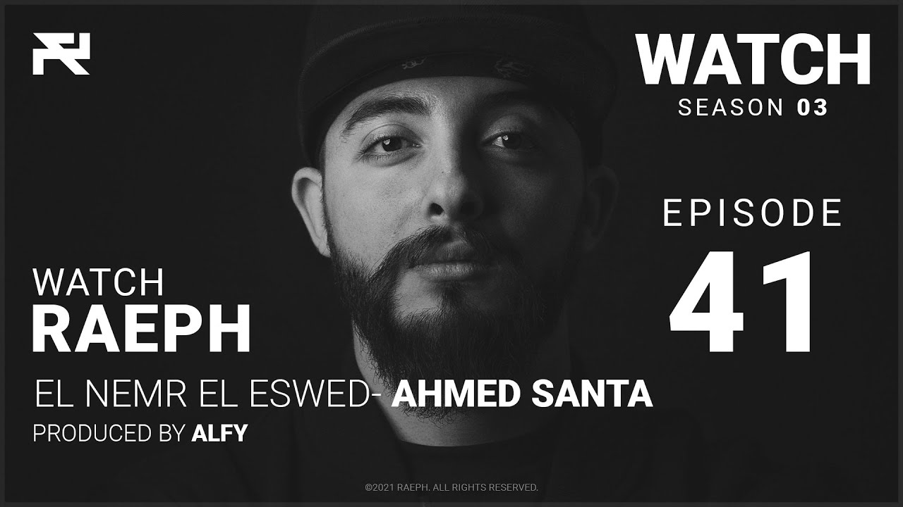@Raeph | El Nemr El Eswed - Ahmed Santa | S03:E41 (Official Review) رائف | النمر الأسود - أحمد سانتا