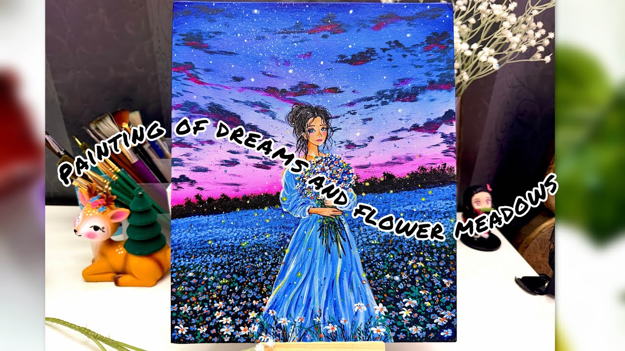 Acrylic Painting of Dreams & Flower Meadows