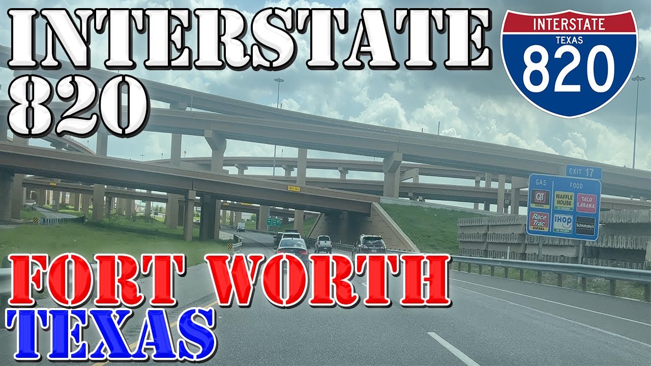 I-820 - Fort Worth - Texas - 4K Highway Drive