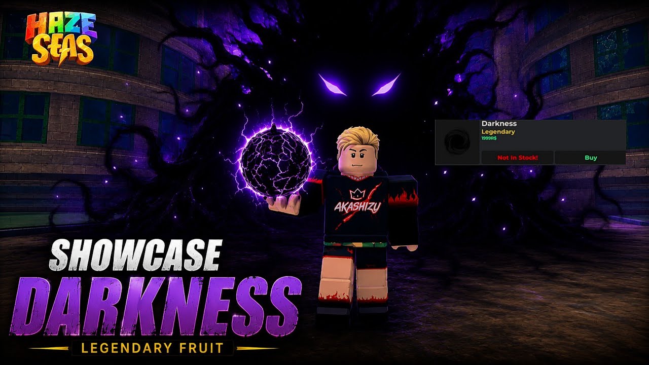 HAZE SEAS - SHOWCASE DARKNESS LEGENDARY FRUIT !!! 