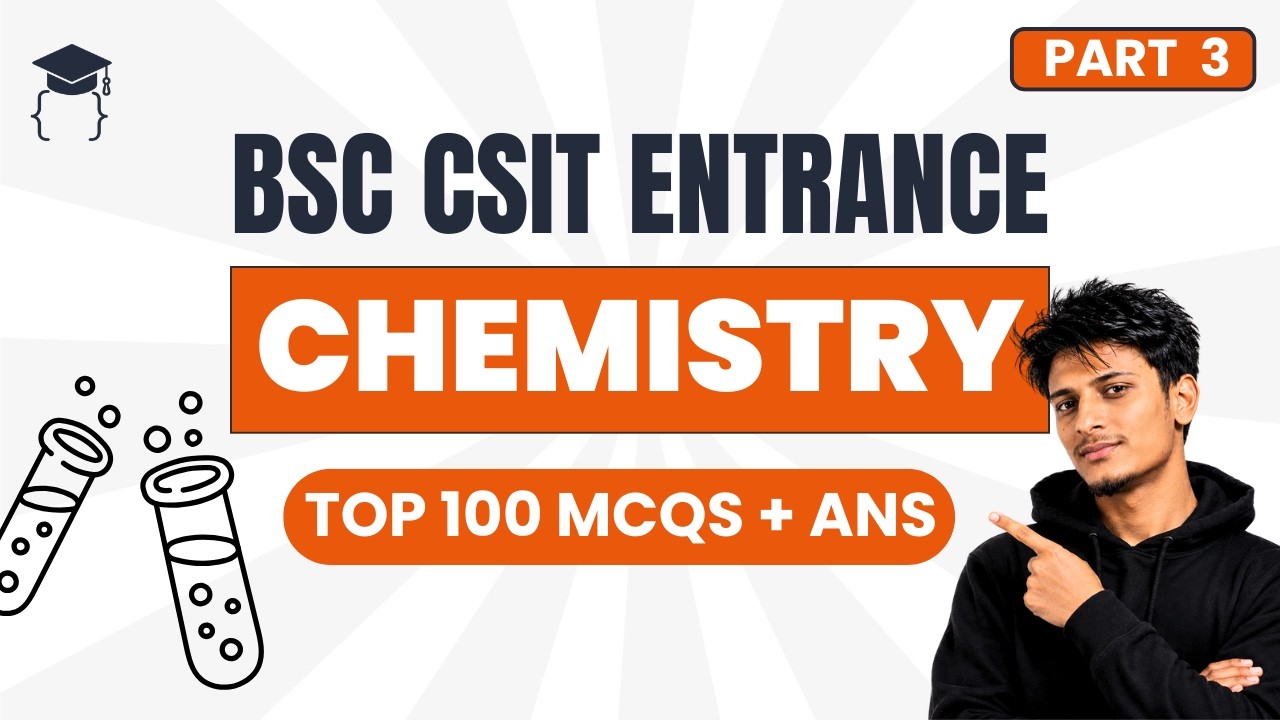 Top 100 Most Important Chemistry MCQs with Answers - Part 3 | BSc CSIT Entrance Prepearation