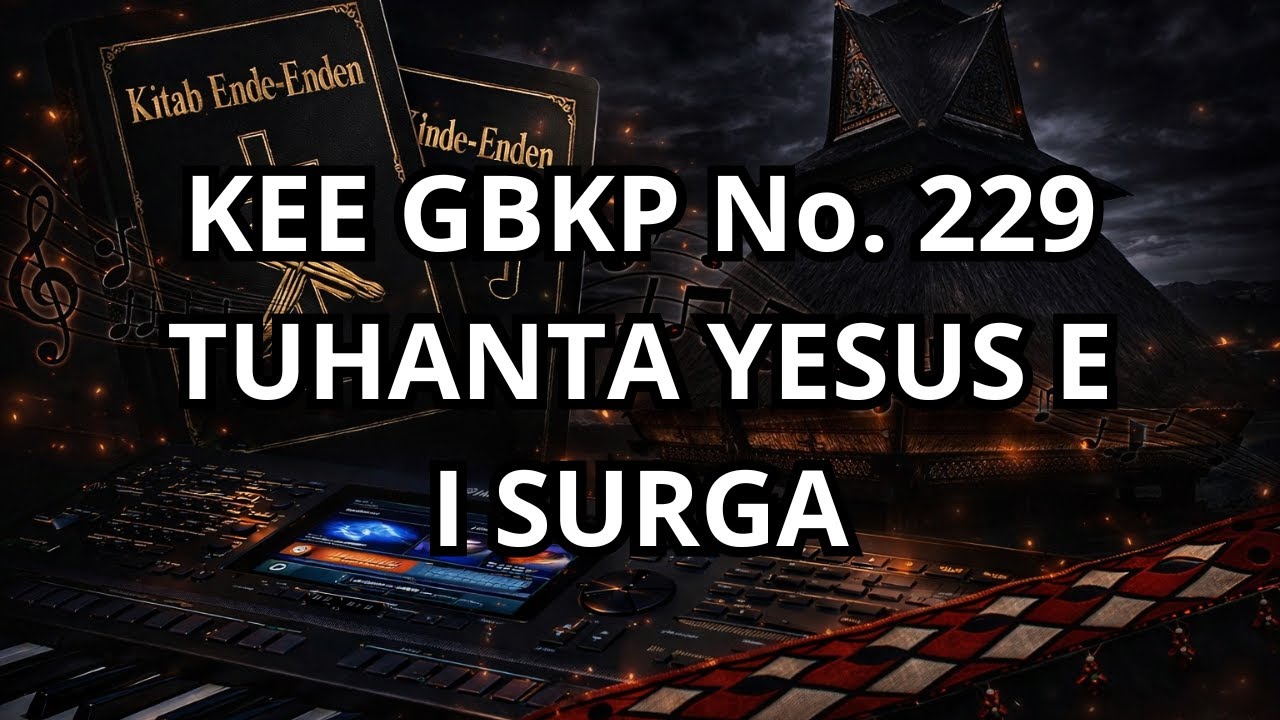 KARAOKE KEE GBKP NO. 229 – TUHANTA YESUS E I SURGA | Minus One