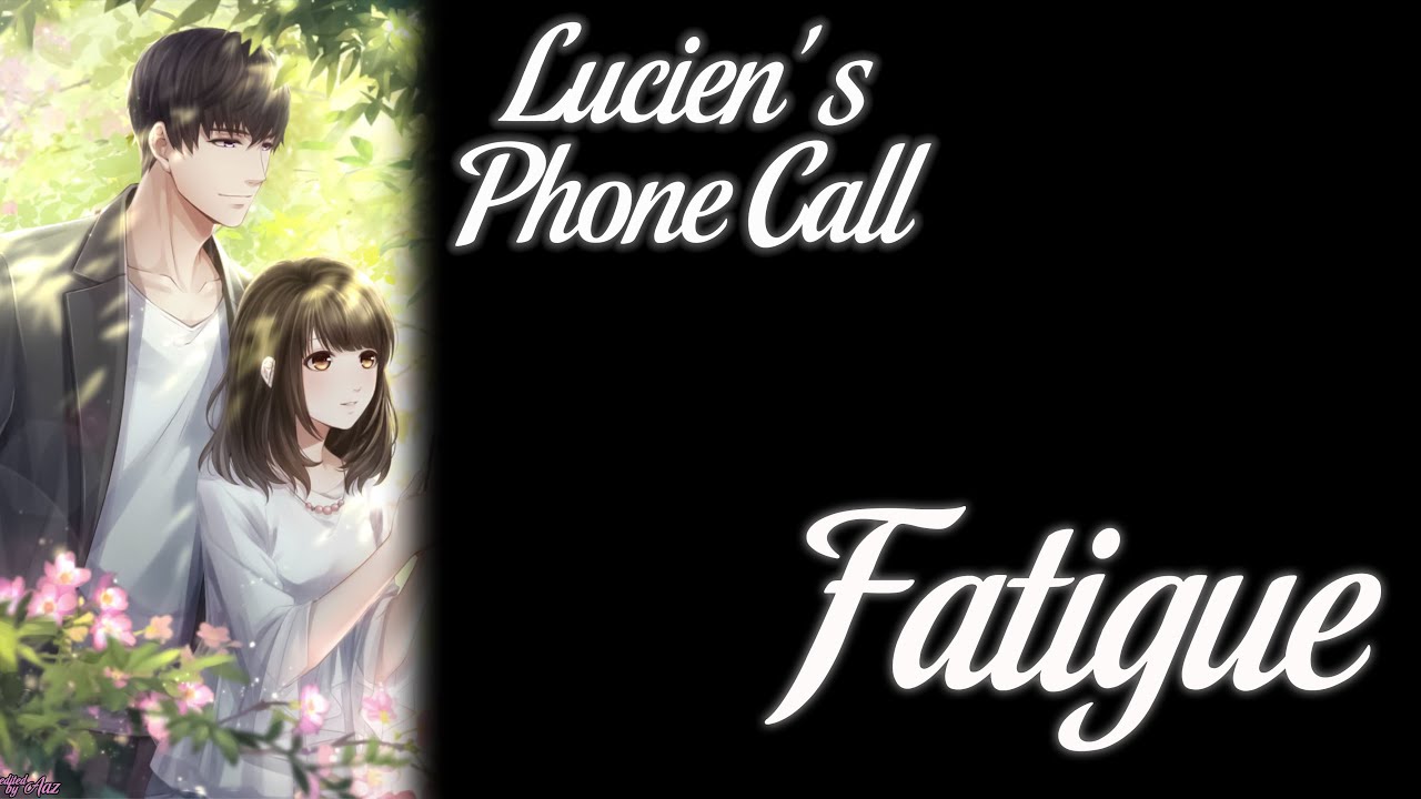 Mr.Love: Queen’s Choice - Lucien’s Phone Call [Fatigue]
