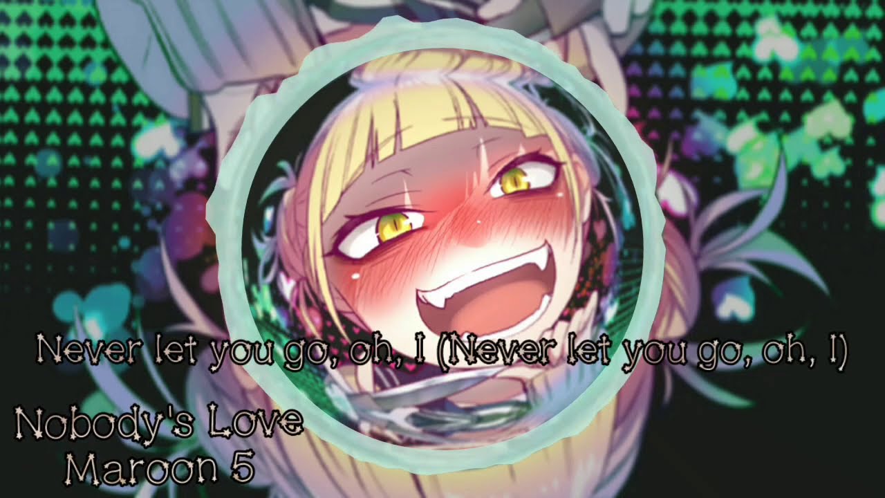 Maroon 5 'Nobody's Love'《Nightcore》lyrics