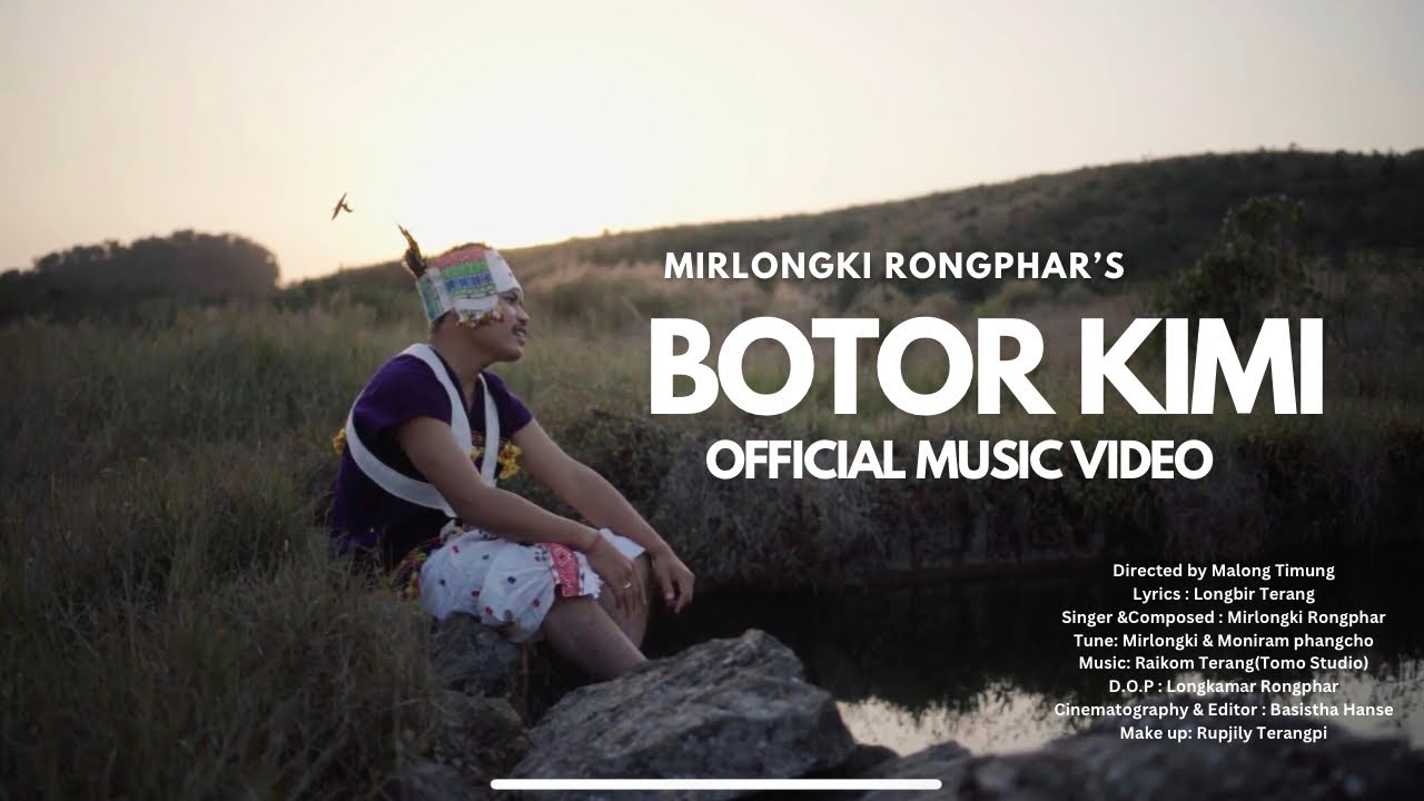 BOTOR KIMI OFFICIAL KARBI MUSIC VIDEO 4k | MIRLONGKI RONGPHAR