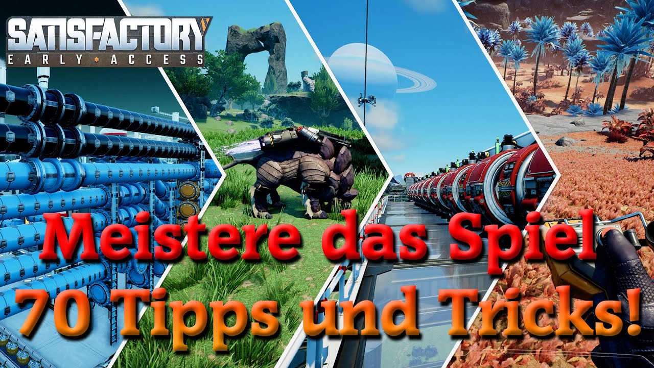 70 unverzichtbare Tipps und Tricks f&uuml;r Satisfactory-Einsteiger!