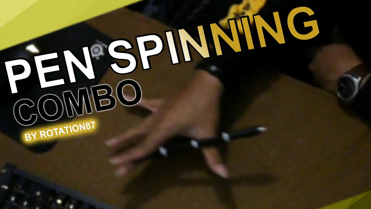 Pen Spinning Combo by Rotation87 【STYL - Epic Penspinning Video】
